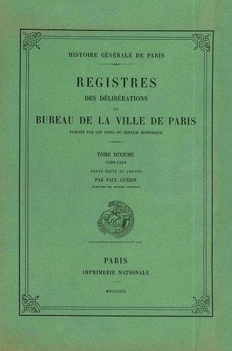 Paul Guérin - Registre des délibérations du bureau de la Ville de Paris - Tome 10, 1590-1594.