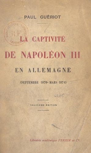 La captivité de Napoléon III en Allemagne (septembre 1870-mars 1871)