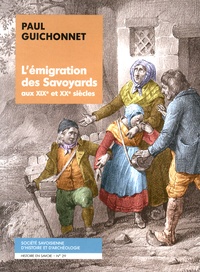 Paul Guichonnet - L'émigration des Savoyards aux XIXe et XXe siècles.