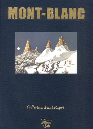 Paul Guichonnet et Philippe Joutard - Mont-Blanc. - A la conquête de l'imaginaire, Edition de luxe.
