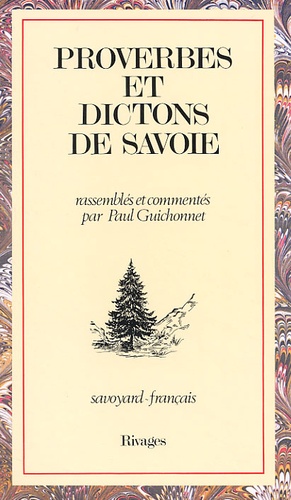 Paul Guichonnet - Proverbes Et Dictons De Savoie.