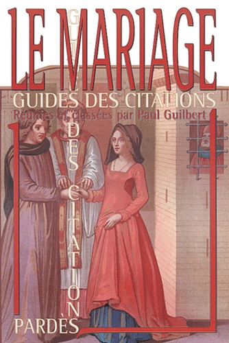 Paul Guilbert - La mariage - Guide des citations.