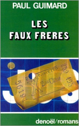 Paul Guimard - Faux Freres.