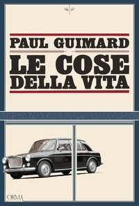 Paul Guimard et Eusebio Trabucchi - Le cose della vita.