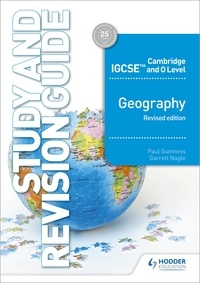 Paul Guinness et Garrett Nagle - Cambridge IGCSE and O Level Geography Study and Revision Guide revised edition.