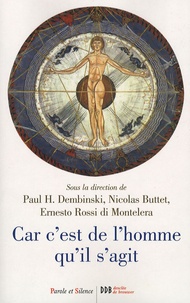 Paul-H Dembinski et Nicolas Buttet - Car c'est de l'homme qu'il s'agit - Défis anthropologiques et enseignement social chrétien.