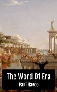  Paul Haedo - The Word Of Era - Standalone Religion, Philosophy, and Politics Books.