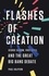 Flashes of Creation. George Gamow, Fred Hoyle, and the Great Big Bang Debate