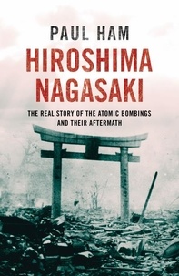 Paul Ham - Hiroshima Nagasaki.