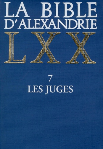Paul Harlé - La Bible D'Alexandrie. Tome 7, Les Juges.