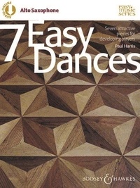 Paul Harris - Easy Music Series  : 7 Easy Dances - Seven attractive pieces for developing players. alto saxophone and piano..