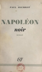 Paul Haurigot - Napoléon - Noir.