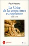 Paul Hazard - La Crise de la conscience européenne 1680-1715.