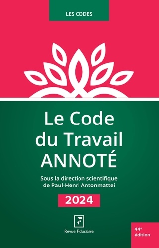 Le code du travail annoté  Edition 2024