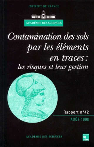 Paul-Henri Bourrelier et  Berthelin - Contamination des sols par les éléments en traces - Les risques et leur gestion.