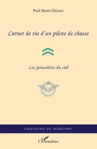 Carnet de vie d'un pilote de chasse