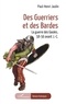 Paul-Henri Jaulin - Des guerriers et des Bardes - La guerre des Gaules, 58-56 avant J.-C..