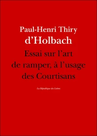 Essai sur l'art de ramper, à l'usage des Courtisans