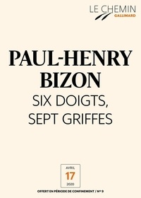 Paul-Henry Bizon - Le Chemin (N°09) - Six doigts, sept griffes.