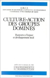 Culture-action des groupes dominés : rapports à l'espace et développement local