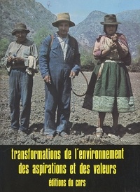 Paul-Henry Chombart de Lauwe - Transformations de l'environnement, des aspirations et des valeurs.