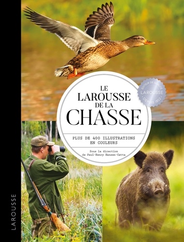 Le Larousse de la chasse - Collectif, Paul-Henry Hansen-Catta