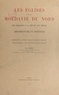 Paul Henry et  Faculté des lettres de Paris - Les églises de la Moldavie du Nord, des origines à la fin du XVIe siècle - Architecture et peinture : contribution à l'étude de la civilisation moldave.