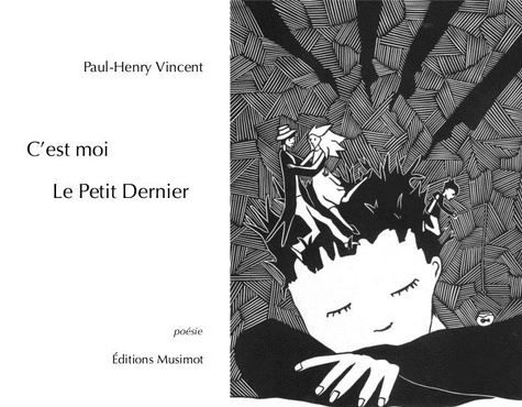 Paul-Henry Vincent - C'est moi Le Petit Dernier.