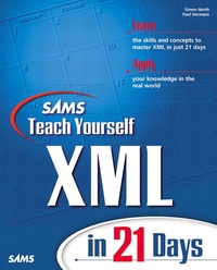 Paul Hermans et Simon North - Sams Teach Yourself Xml In 21 Days.