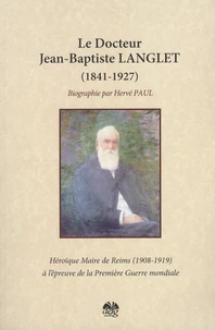 Docteur Jean Baptiste Langlet (1841-1927)