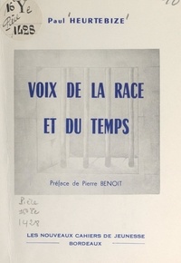 Paul Heurtebize et Pierre Benoit - Voix de la race et du temps.