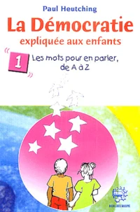 La Démocratie expliquée aux enfants, à tous les enfants du monde