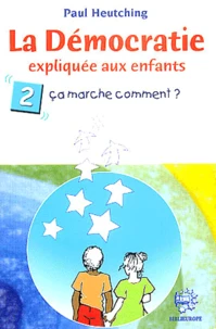 La Démocratie expliquée aux enfants, à tous les enfants du monde