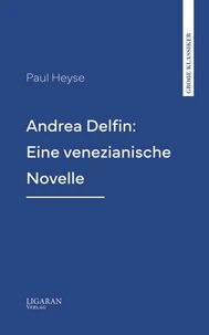 Andrea Delfin: Eine venezianische Novelle