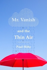  Paul Hina - Mr. Vanish and the Thin Air.
