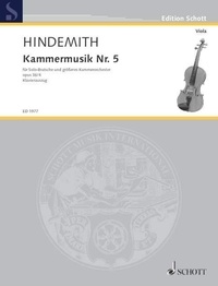 Paul Hindemith - Edition Schott  : Chamber music No.5 - Viola Concerto. op. 36/4. viola and bigger chamber orchestra. Réduction pour piano avec partie soliste..