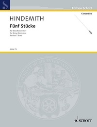 Paul Hindemith - Edition Schott  : Five Pieces - for String orchestra. op. 44/4. String Orchestra. Partition..