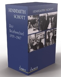 Paul Hindemith - Hindemith - Schottverlag. Der Briefwechsel - Herausgegeben von Susanne Schaal-Gotthardt, Luitgard Schader und Heinz-Jürgen Winkler.