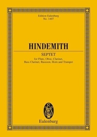 Paul Hindemith - Eulenburg Miniature Scores  : Septet - flute, oboe, clarinet, trumpet, horn, bass clarinet and bassoon. Partition d'étude..