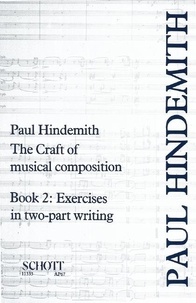 Paul Hindemith - The Craft of Musical Composition - Exercises in Two-Part Writing.