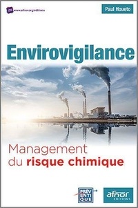 Paul Houeto - Envirovigilance - Management d'un risque chimique.