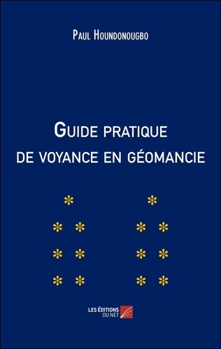 Paul Houndonougbo - Guide pratique de voyance en géomancie.