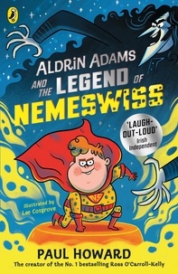 Paul Howard - Aldrin Adams and the Legend of Nemeswiss.