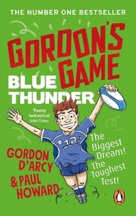 Paul Howard et Gordon D'Arcy - Gordon’s Game: Blue Thunder.