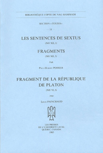 Paul-Hubert Poirier - Les Sentences de Sextus (NH XII, 1) ; Fragments (NH XII, 3) ; Fragment de la République de Platon (NH VI, 5).