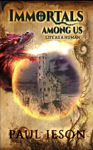 Immortals Among us: Life as a Human