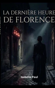 La dernière heure de Florence