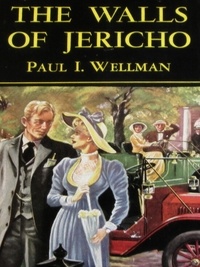 Paul Iselin Wellman - The Walls of Jericho.