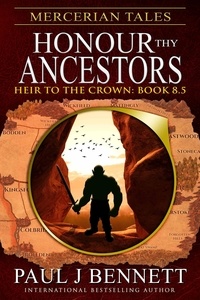  Paul J Bennett - Mercerian Tales: Honour Thy Ancestors - Heir to the Crown, #8.5.