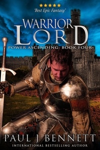  Paul J Bennett - Warrior Lord - Power Ascending, #4.